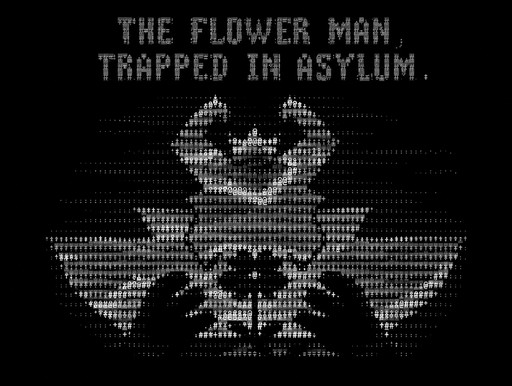 Monochrome ASCII-style figure beneath the text “The Flower Man Trapped in Asylum.”