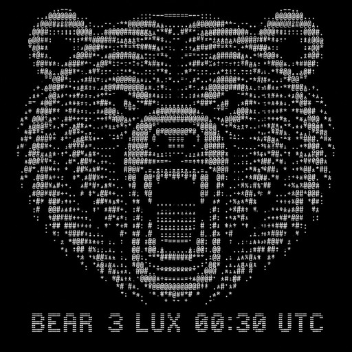 Large detailed front-facing bear head made entirely from ASCII keyboard characters. Symmetrical, aggressive but clearly recognizable as a bear. Maximum width 28 characters. Plain text only. No Unicode, emojis, or decorative background. Designed to copy and paste into a mobile game chat. Providing the information “BEAR 3 LUX 00:30 UTC”